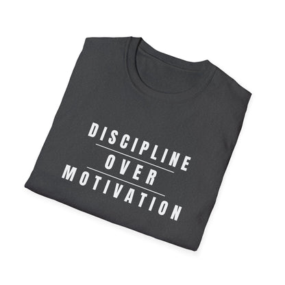Discipline Over Motivation T-Shirt - Unisex t-shirt