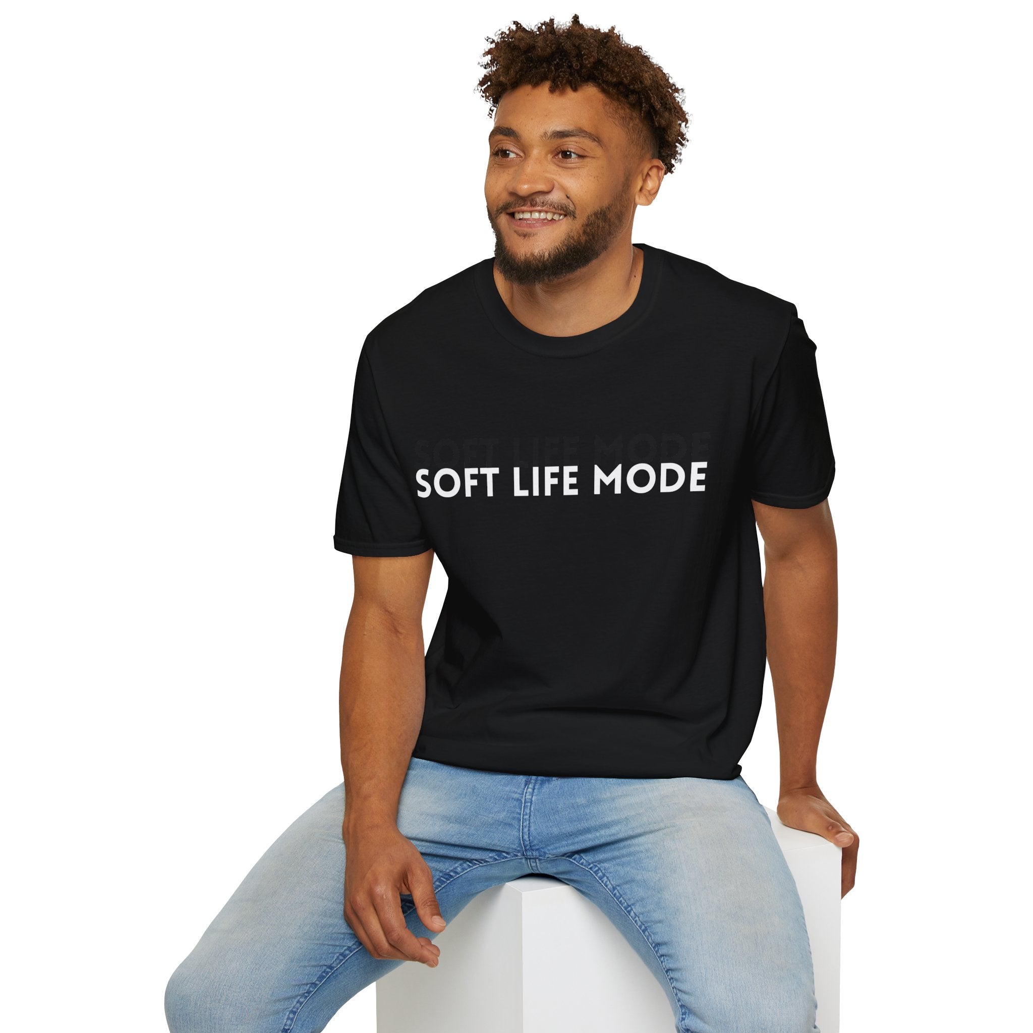 Soft Life Mode – Unisex T-Shirt
