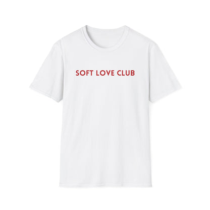 Soft Love Club – Unisex T-Shirt