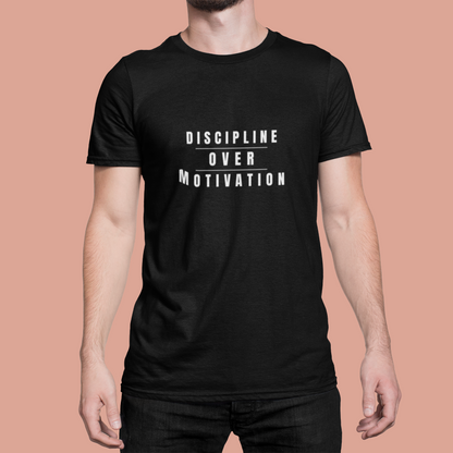Discipline Over Motivation T-Shirt - Unisex t-shirt